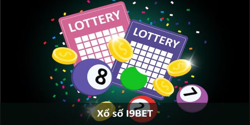 Xổ Số I9bet - Nơi Hội Tụ Những Loại Hình Giải Trí Thưởng Cao